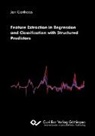 Jan Gertheiss - Feature Extraction in Regression and Classification with Structured Predictors