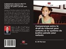 B. SH Herman - Comparaison entre le droit du tribunal pour enfants et le système de justice pénale pour enfants