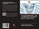 Yolanda Cabrera Macías, Ernesto José López González - Le psychodiagnostic : des compétences essentielles pour le 21ème siècle