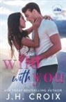Jh Croix, Tbd - Wild With You