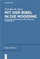 Dorothea M Salzer, Dorothea M. Salzer - Mit der Bibel in die Moderne