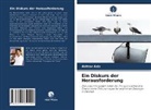 Akhtar Aziz - Ein Diskurs der Herausforderung