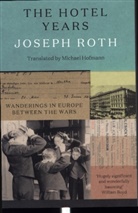 Joseph Roth, Michael Hofmann - Hotel Years