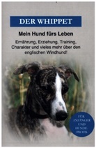 Mein Hund fürs Leben Ratgeber, Mein Hund Fürs Leben Ratgeber - Whippet - Der englische Windhund