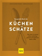 Sabine Schlimm, Anne-Kathrin Weber - Das große Buch der Küchenschätze