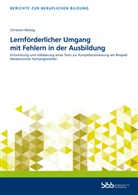 Christian Melzig, Bundesinstitut für Berufsbildung, Bundesinstitut für Berufsbildung (BIBB), Bundesinstitut für Berufsbildung, Bundesinstitu für Berufsbildung (BIBB), Bundesinstitut für Berufsbildung (BIBB) - Lernförderlicher Umgang mit Fehlern in der Ausbildung