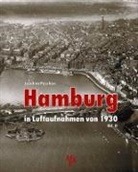 Joachim Paschen - Hamburg in Luftaufnahmen von 1930 Bd. II