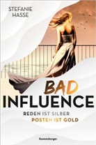 Stefanie Hasse - Bad Influence. Reden ist Silber, Posten ist Gold (Romantic Suspense auf der "Titanic 2.0")