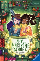 Usch Luhn, Alica Räth - Lillys magische Schuhe, Band 5: Der funkelnde Berg (zauberhafte Reihe über Mut und Selbstvertrauen für Kinder ab 8 Jahren)