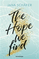 Jana Schäfer - The Hope We Find - Edinburgh-Reihe, Band 2 (knisternde New-Adult-Romance mit absolutem Sehnsuchtssetting)