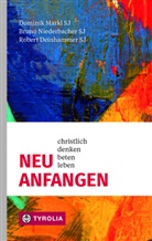 Rober Deinhammer, Robert Deinhammer, Domini Markl, Dominik Markl, Niederbacher, Br Niederbacher... - Neu anfangen