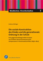 Andreas Zollinger - Die soziale Konstruktion des Kindes und die generationale Ordnung in der Schule