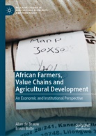 Erwin Bulte, Ala de Brauw, Alan de Brauw - African Farmers, Value Chains and Agricultural Development