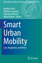 Michèle Finck, Matthia Lamping, Matthias Lamping, Valentina Moscon, Valentina Moscon et al, Heiko Richter - Smart Urban Mobility