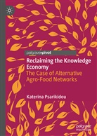 Katerina Psarikidou - Reclaiming the Knowledge Economy