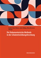 Nina Bremm, Juli Häbig, Julia Häbig, Enikö Zala-Mezö - Die Dokumentarische Methode in der Schulentwicklungsforschung