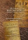 Eelis Halmemies, Juhana Lalli, Mikko Sivonen - 1689 Lontoon baptistien uskontunnustus ja Baptistikatekismus vuodelta 1693