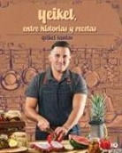 Yeikel Santos - Yeikel, entre historia y recetas