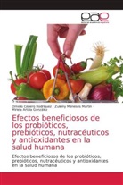 Miriela Artola González, Omelio Cepero Rodriguez, Zuleiny Meneses Martin - Efectos beneficiosos de los probióticos, prebióticos, nutracéuticos y antioxidantes en la salud humana