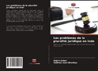 Vaibhav Goel Bhartiya, Anjum Jahan - Les problèmes de la pluralité juridique en Inde