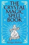 Bridget Bishop - The Crystal Magic Spell Book