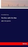 Edwin Markham - The Man with the Hoe