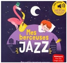 Collectifs Jeunesse, Elsa Fouquier - Mes berceuses jazz