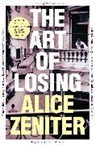 Alice Zeniter - The Art of Losing