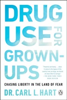 Carl L Hart, Carl L. Hart - Drug Use for Grown-Ups
