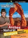 Explore Arches National Park and Natural Bridges National Monument with Noah Justice (Audio book)