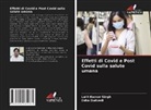 Esha Dwivedi, Lalit Kumar Singh - Effetti di Covid e Post Covid sulla salute umana