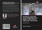 Stephen Mureithi - GUIDA ALL'USO DEI DATI METEOROLOGICI SATELLITARI PER LA STIMA DEL DEFLUSSO