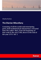 Charles Hutton - The Diarian Miscellany