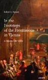 Robert A Minder, Robert A. Minder - In the Footsteps of the Freemasons in Vienna