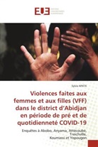 Sylvia APATA - Violences faites aux femmes et aux filles (VFF) dans le district d'Abidjan en période de pré et de quotidienneté COVID-19
