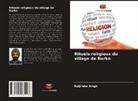 Kuljinder Singh - Rituels religieux du village de Rurka