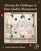 Laura Sebastian-Coleman, Laura (Data Quality Director Sebastian-Coleman, Sebastian-Coleman Laura - Meeting the Challenges of Data Quality Management