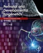 Garima Singh, Garima (Department of Botany Singh, Garima (Senior Research Instructor Singh, Garima campus Singh - Perinatal and Developmental Epigenetics: Volume 35