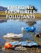 Tatenda Dalu, Tatenda (School of Biology and Environmental Sciences Dalu, Tatenda (University of Mpumalanga Dalu, Nikita Tavengwa, Nikita (University of Venda Tavengwa - Emerging Freshwater Pollutants