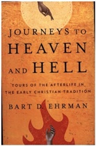 Bart D Ehrman, Bart D. Ehrman - Journeys to Heaven and Hell