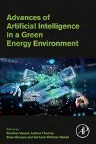 Pandian (Research Associate At Merlin Rese Vasant, Elias Munapo, Elias (Professor Munapo, Joshua Thomas, Joshua (Associate Professor Thomas, Pandian Vasant... - Advances of Artificial Intelligence in a Green Energy Environment