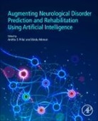 Anitha S. (Professor Pillai, Bindu Menon, Bindu (Head of Department and Senior Consultant Neurologist Menon, Anitha Pillai, Anitha S. Pillai, Anitha S. (Professor Pillai - Augmenting Neurological Disorder Prediction and Rehabilitation Using