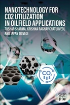 Krishna Raghav Chaturvedi, Krishna Raghav (Senior Research Fellow Chaturvedi, Tushar Sharma, Tushar (Assistant Professor Sharma, Tushar (Associate Professor Sharma, Japan Trivedi... - Nanotechnology for Co2 Utilization in Oilfield Applications