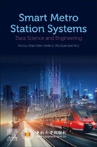 Chao Chen, Chao (Scientist Chen, Chen Chao, Zhu Duan, Zhu (Scientist Duan, Yanfei Li... - Smart Metro Station Systems