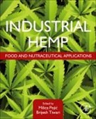 Milica Pojic, Milica (Principal Research Fellow Pojic, Milica (Principal Research Fellow At the In Pojic, Brijesh K Tiwari, Brijesh K Tiwari, Brijesh (Principal Research Officer K Tiwari... - Industrial Hemp