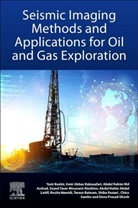 Abdul Halim Latiff, Abdul Rahim Md Arshad, S. Yaser Moussavi Alashloo, Seyed Yaser Moussavi Alashloo, Seyed Yaser Moussavi (Assistant Professor Alashloo, Amir Abbas Babasafari... - Seismic Imaging Methods and Applications for Oil and Gas Exploration