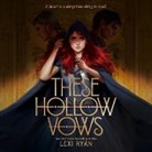 Lexi Ryan, Casey Holloway - These Hollow Vows