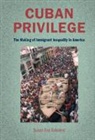 Susan Eva Eckstein, Susan Eva (Boston University) Eckstein, Eckstein Susan Eva - Cuban Privilege