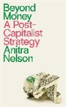 Anitra Nelson, Anitra (University of Melbourne) Nelson, Nelson Anitra - Beyond Money