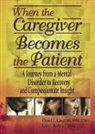 Emil J Authelet, Harold G Koenig, Harold G (Duke Univ Medical Ctr Koenig, Daniel L Langford - When the Caregiver Becomes the Patient